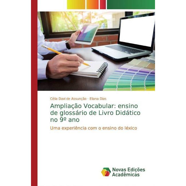 Ampliação Vocabular: ensino de glossário de Livro Didático no 9º ano, Schulbücher von Eliana Dias, Célia Davi de Assunçã...