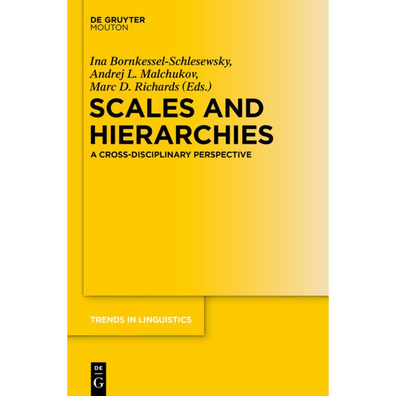 Scales and Hierarchies, Fachbücher von Ina Bornkessel-Schlesewsky, Andrej Malchukov, Marc D. Richards
