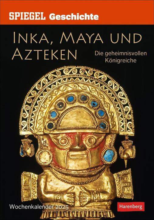 Produktbild Harenberg SPIEGEL GESCHICHTE Inka, Maya und Azteken Wochen-Kulturkalender 2025 - Die geheimnisvollen Königreic