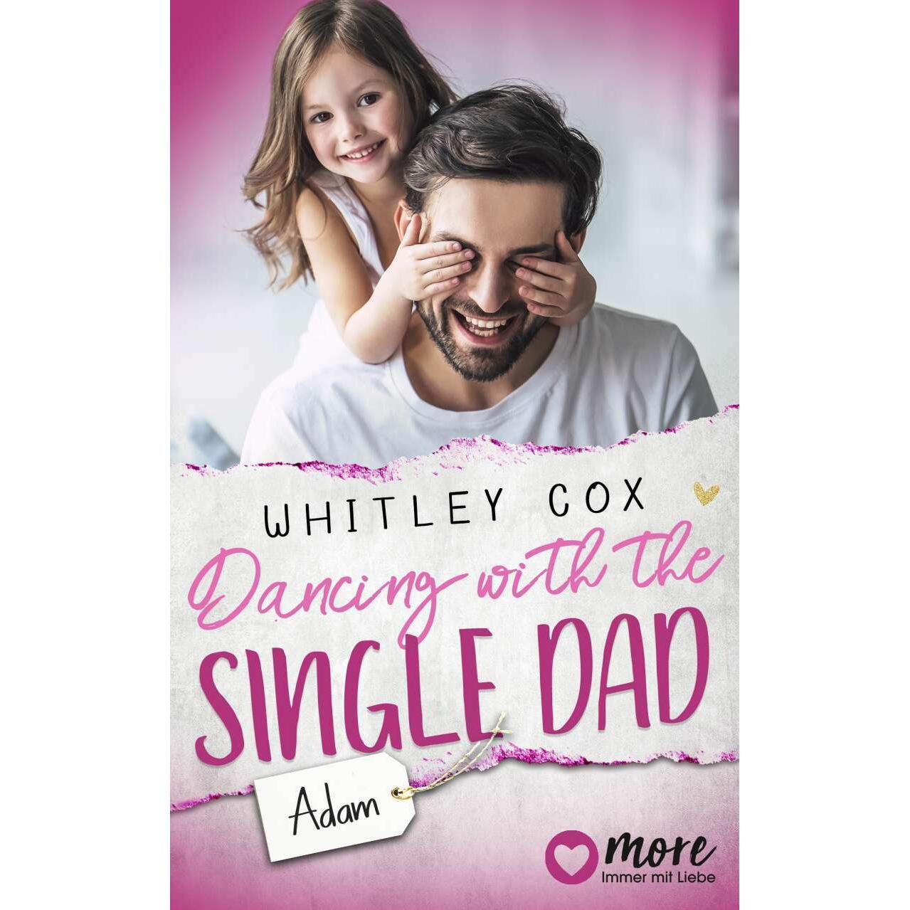 Dancing with the Single Dad – Adam, Belletristik von Whitley Cox, Michelle Landau