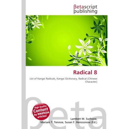 Thumbnail - Radical 8, Fachbücher von Lambert M. Surhone, Miriam T. Timpledon, Susan F. Marseken