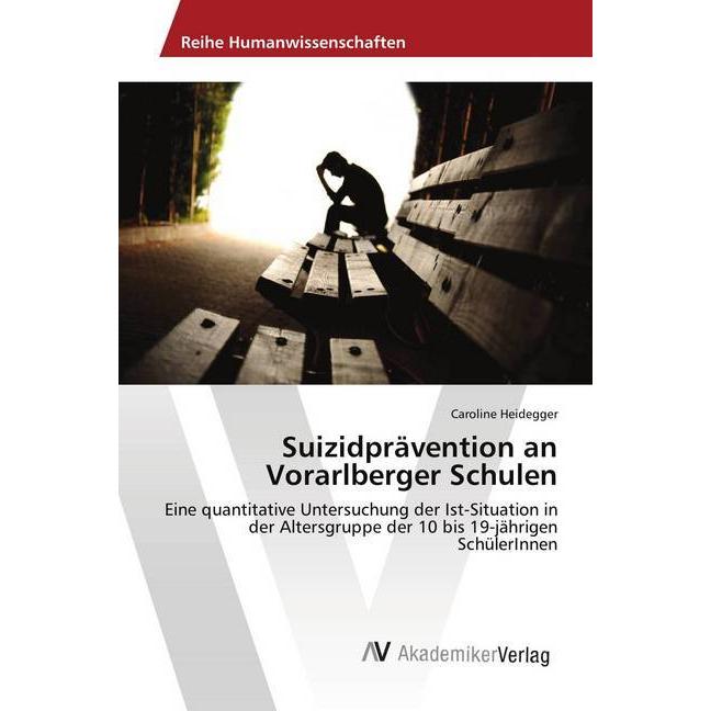 Suizidprävention an Vorarlberger Schulen, Fachbücher von Caroline Heidegger