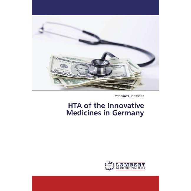HTA of the Innovative Medicines in Germany, Fachbücher von Mohamed Shanshan