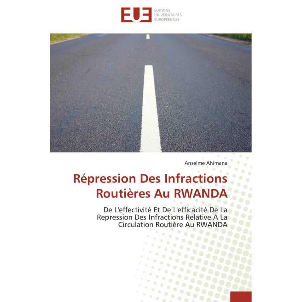 Répression Des Infractions Routières Au RWANDA, Fachbücher von Anselme Ahimana