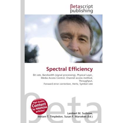 Spectral Efficiency, Fachbücher von Lambert M. Surhone, Miriam T. Timpledon, Susan F. Marseken