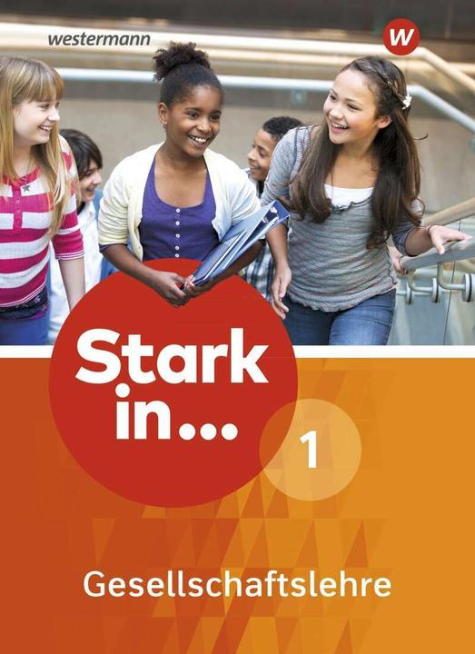 Produktbild Stark in... Gesellschaftslehre 1. Ausgabe 2017. Schülerband (Deutsch, Andreas Methner, Georg Kaiser, Karsten Paul, Rolf Breiter, Simone Günther, 2017)