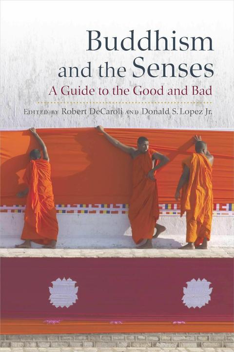 Buddhism and the Senses (English, Donald S. Lopez Jr., Robert DeCaroli, 2024)