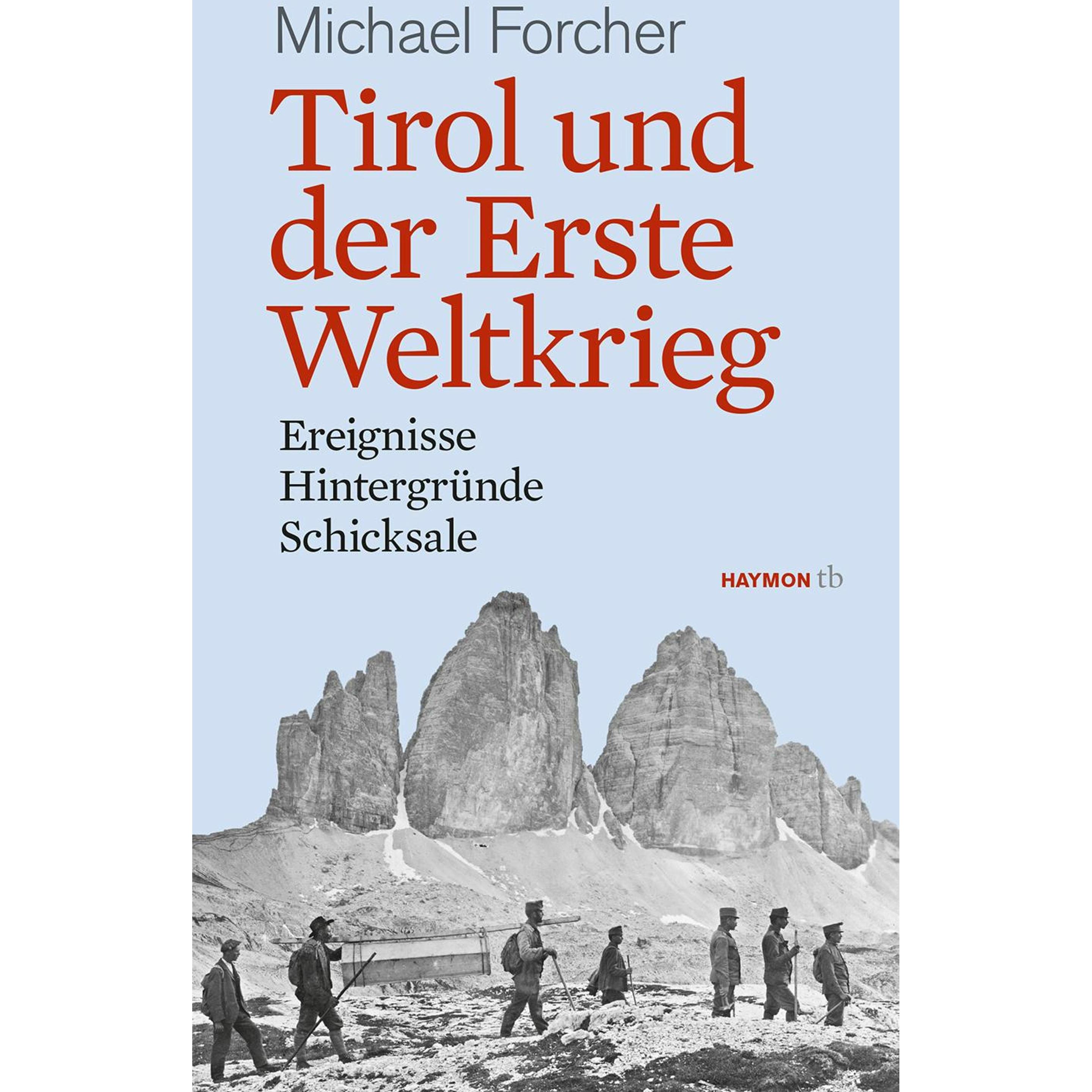 Tirol und der Erste Weltkrieg, Sachbücher von Michael Forcher