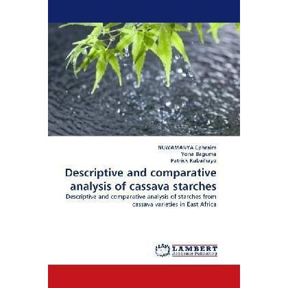 Descriptive and comparative analysis of cassava starches, Fachbücher von Patrick Rubaihayo, Yona Baguma, NUWMANYA Ephrai...