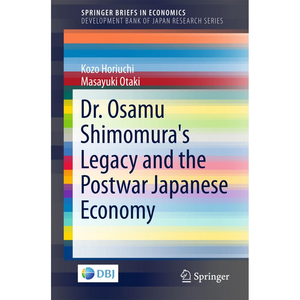 Dr. Osamu Shimomura's Legacy and the Postwar Japanese Economy, Fachbücher von Kozo Horiuchi, Masayuki Otaki
