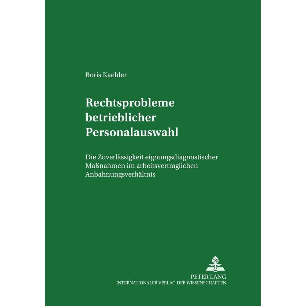 Rechtsprobleme betrieblicher Personalauswahl, Fachbücher von Boris Kaehler