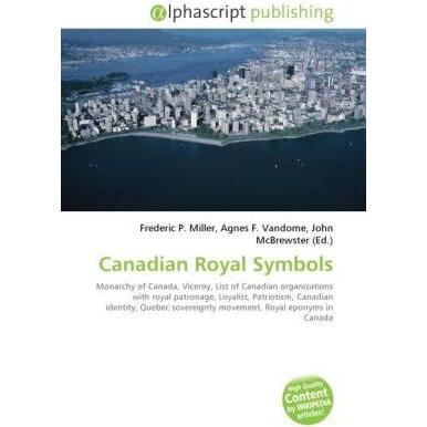 Canadian Royal Symbols, Fachbücher von Agnes F. Vandome, Frederic P. Miller, John McBrewster