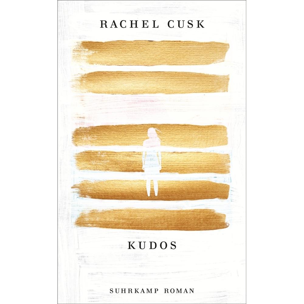Kudos, Belletristik von Rachel Cusk