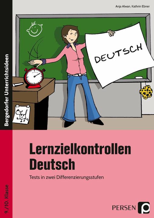 Produktbild Lernzielkontrollen Deutsch 9./10. Klasse (Deutsch, Anja Alwan, Kathrin Ebner, 2018)