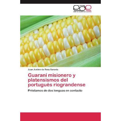 Guaraní misionero y platensismos del portugués riograndense, Fachbücher