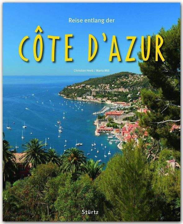 Produktbild Reise entlang der Côte d'Azur (Deutsch, Christian Heeb, Maria Mill, 2015)