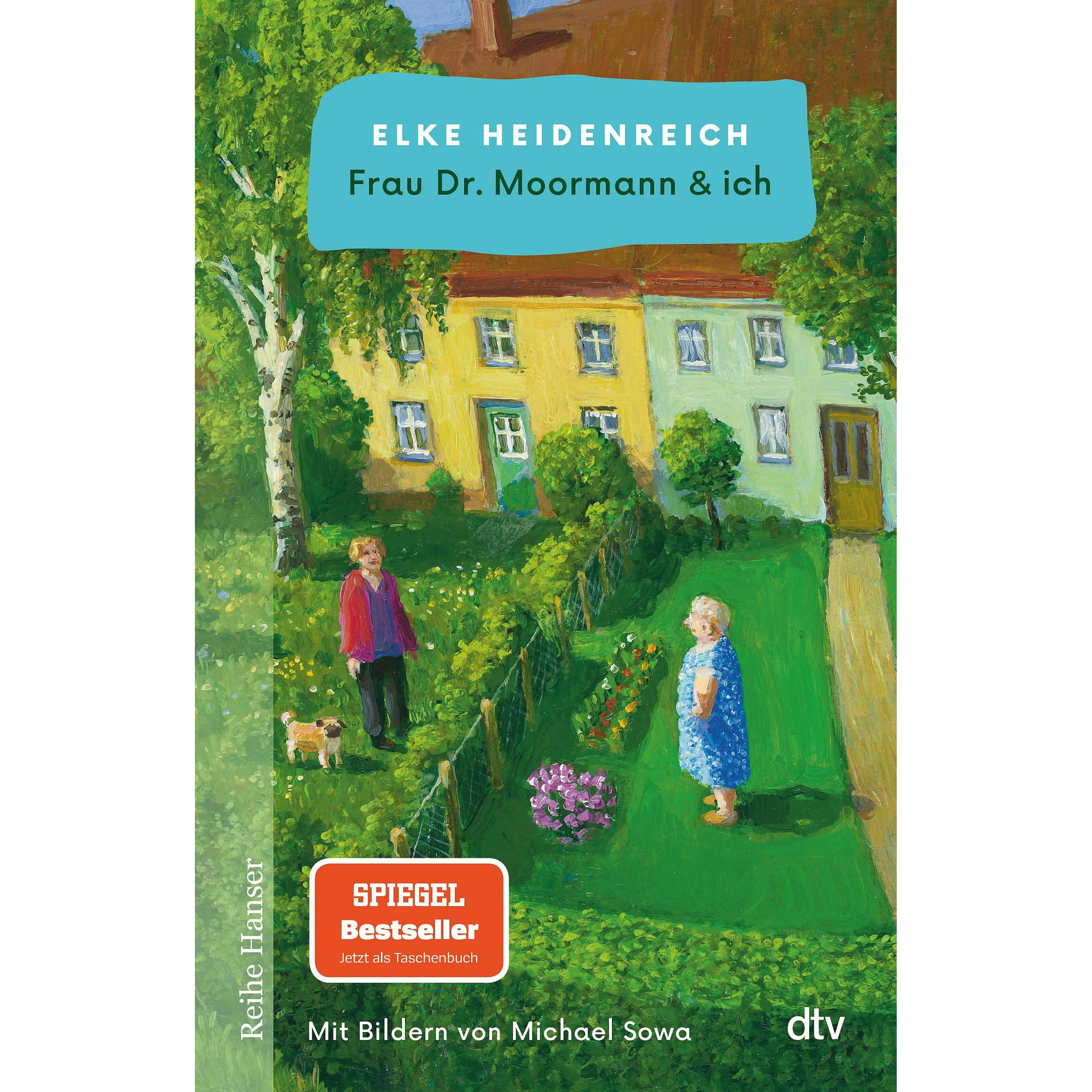 Frau Dr. Moormann & ich, Belletristik von Elke Heidenreich