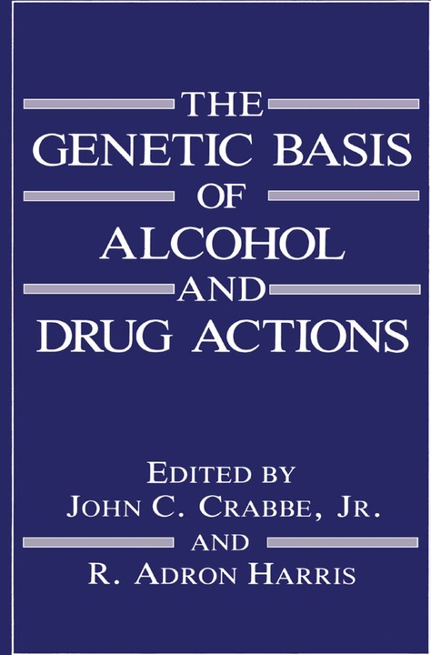 Actual product image The Genetic Basis of Alcohol and Drug Actions (English, Robert A. Harris, John Crabbe, 2013)