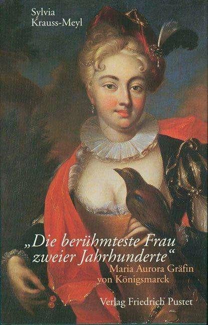 Produktbild Die berühmteste Frau zweier Jahrhunderte (Deutsch, Sylvia Krauss-Meyl, 2012)