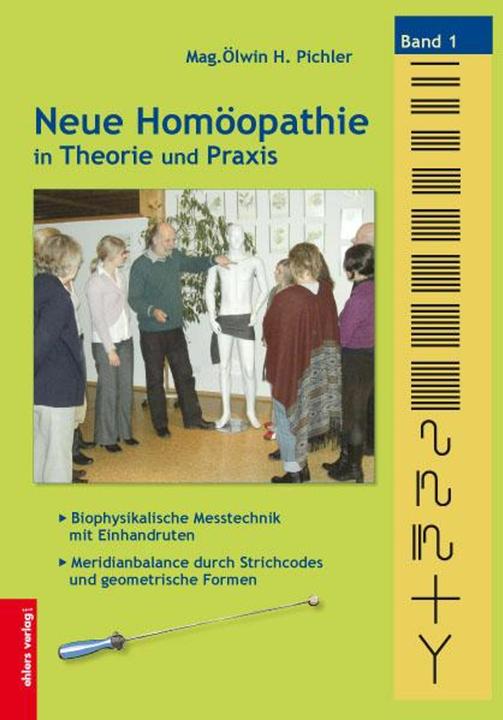 Produktbild Neue Homöopathie in Theorie und Praxis (Deutsch, Ílwin Pichler, Ölwin Pichler, 2017)
