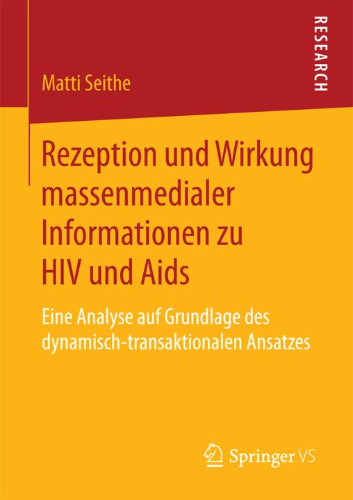 Produktbild Rezeption und Wirkung massenmedialer Informationen zu HIV und Aids (Deutsch, Matti Seithe, 2017)