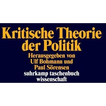 Thumbnail - Kritische Theorie der Politik, Fachbücher von Ulf Bohmann, Paul Sörensen