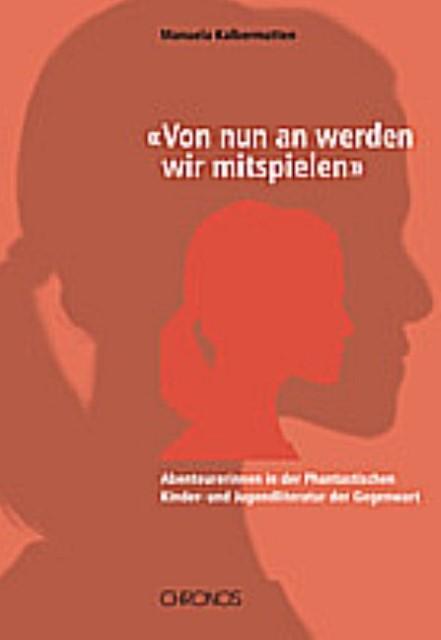 Produktbild 'Von nun an werden wir mitspielen' (Deutsch, Manuela Kalbermatten, 2010)
