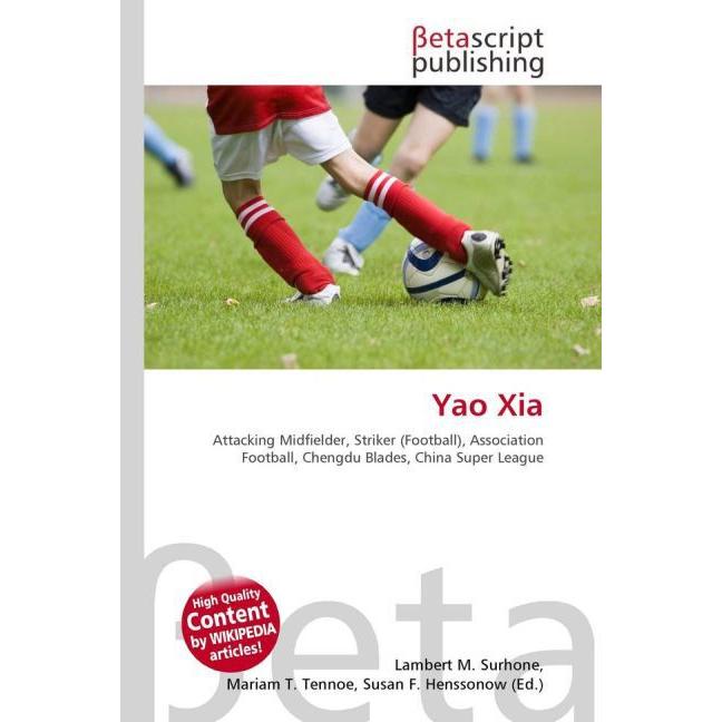 Yao Xia, Ratgeber von Lambert M. Surhone, Mariam T. Tennoe, Susan F. Henssonow