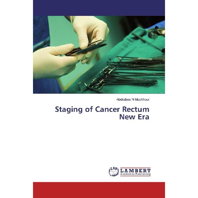 Staging of Cancer Rectum New Era, Fachbücher von Abdrabou N Mashhour