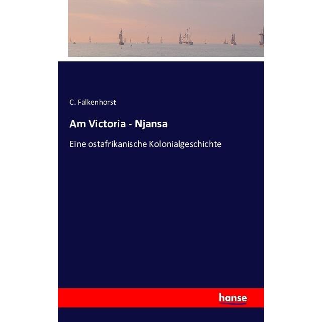 Am Victoria - Njansa, Belletristik von C. Falkenhorst
