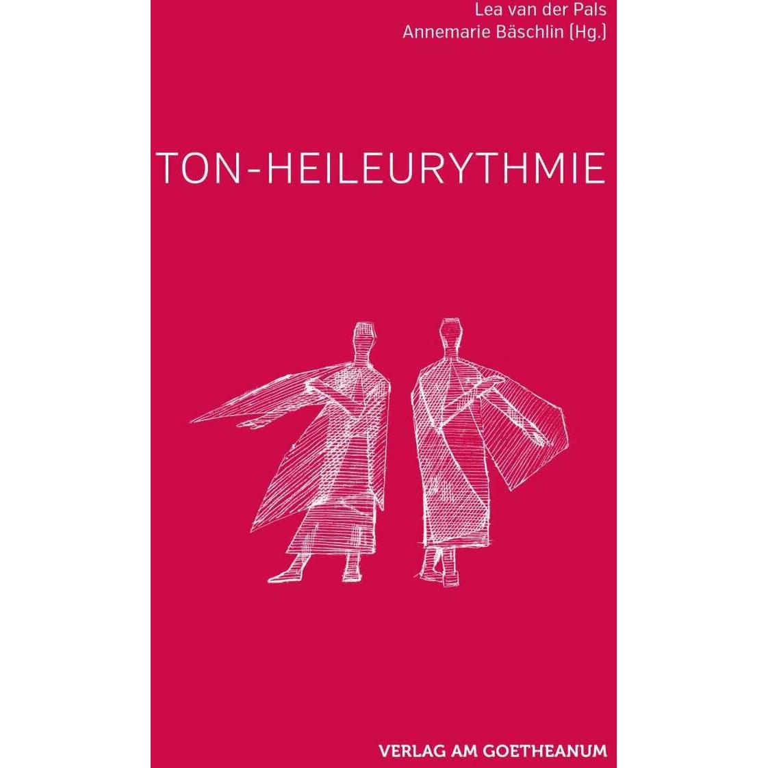 Ton-Heileurythmie, Ratgeber von Lea van der Pals, Annemarie Bäschlin
