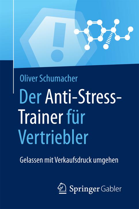 Produktbild Der Anti-Stress-Trainer für Vertriebler (Deutsch, Oliver Schumacher, 2017)