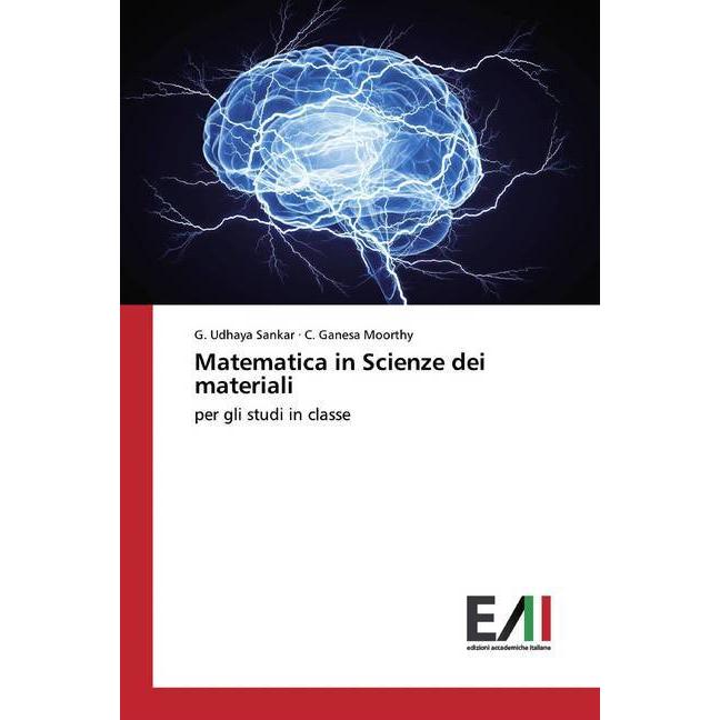 Matematica in Scienze dei materiali, Fachbücher von C. Ganesa Moorthy, G. Udhaya Sankar