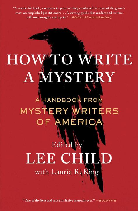 How to Write a Mystery: A Handbook from Mystery Writers of America (Englisch, Lee Child and Laurie R. King, 2022)