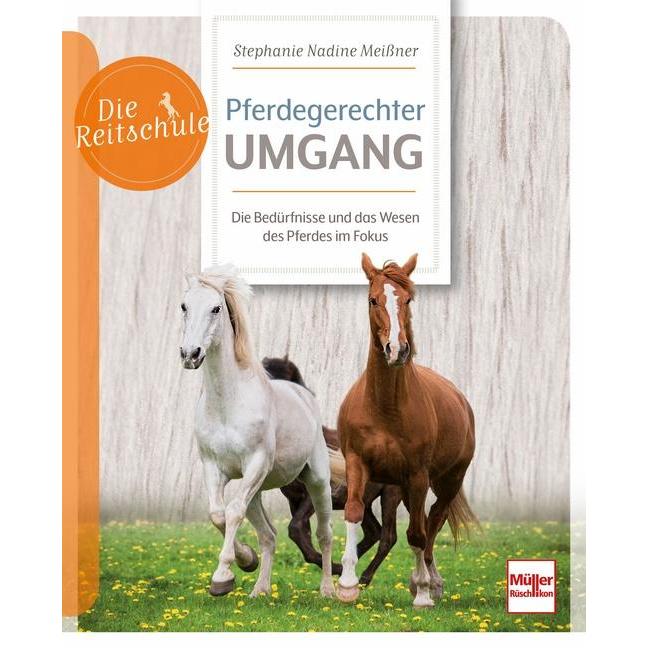 Meissner:Pferdegerechter Umgang, Ratgeber von Stephanie Nadine Meiner