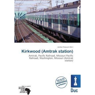 Kirkwood (Amtrak station), Ratgeber von Jordan Naoum