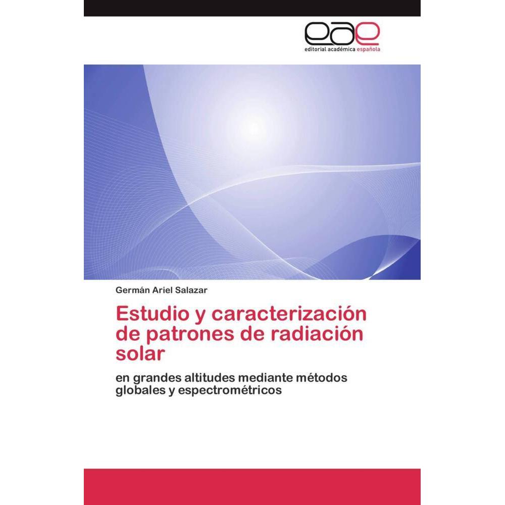 Estudio y caracterización de patrones de radiación solar, Fachbücher von Germán Ariel Salazar