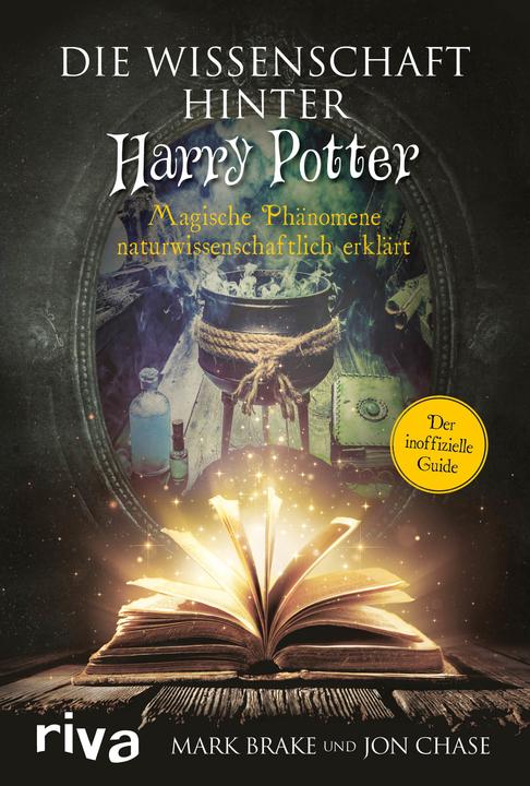 Produktbild Die Wissenschaft hinter Harry Potter (Deutsch, Mark Brake, 2018)