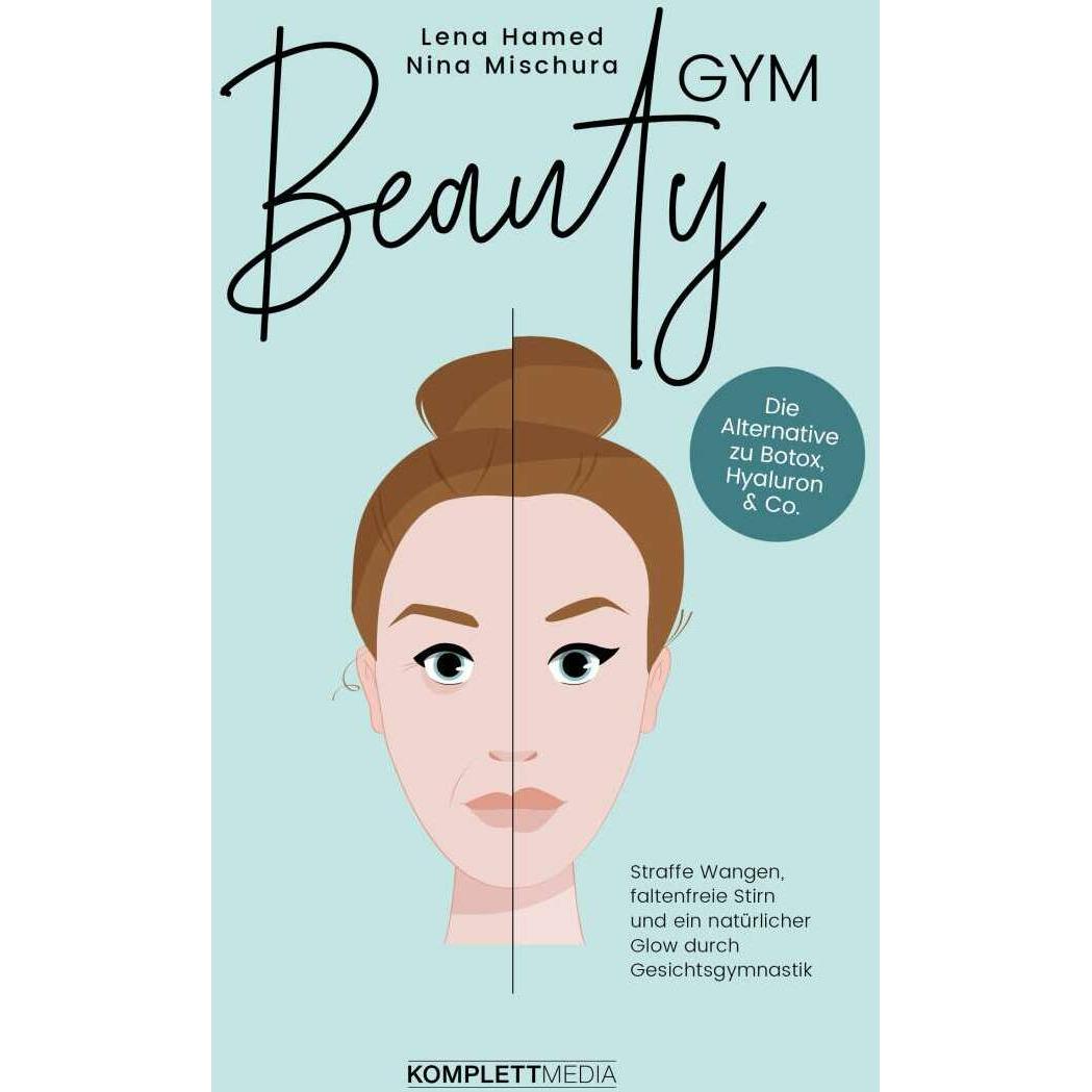 Beautygym, Ratgeber von Nina Mischura, Lena Hamed