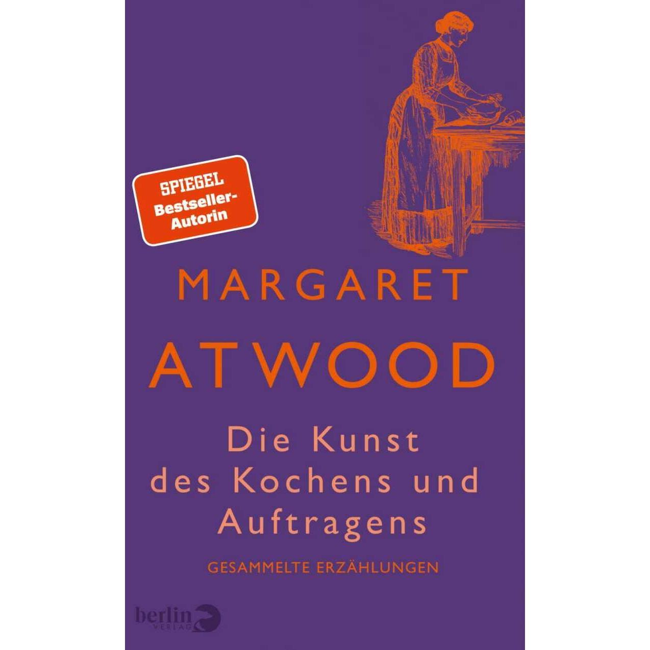 Die Kunst des Kochens und Auftragens, Ratgeber von Margaret Atwood