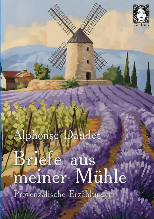 Produktbild Briefe aus meiner Mühle (Deutsch, Alphonse Daudet, Tanja Bädecker, 2025)