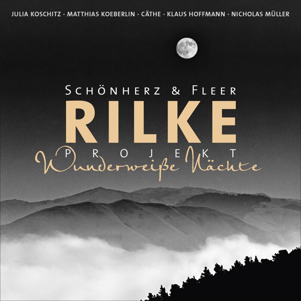 Rilke Projekt, Hörbücher von Klaus Hoffmann, Schönherz & Fleer, Matthias Koeberlin, Cäthe, Schöhnerz & Fleer