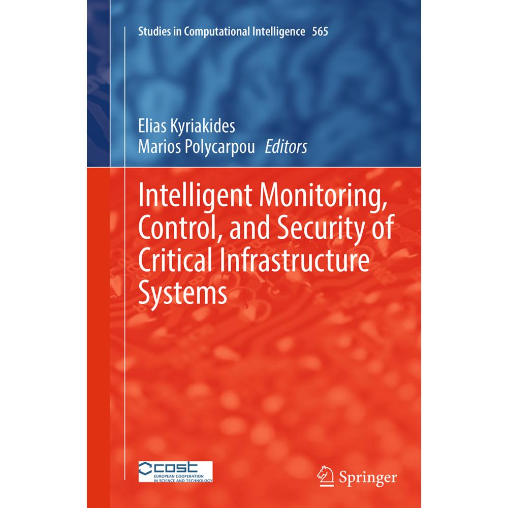 Intelligent Monitoring, Control, and Security of Critical Infrastructure Systems, Fachbücher von Marios Polycarpou, Elia...