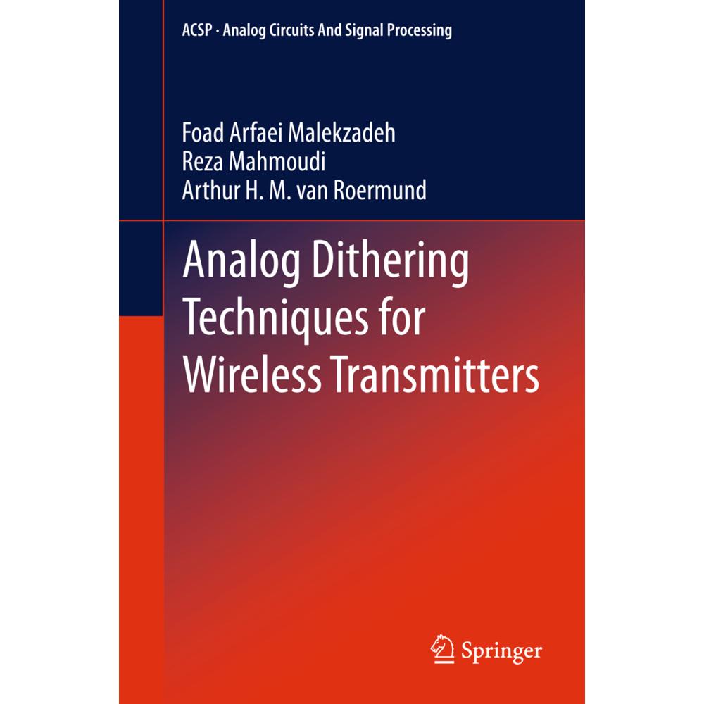 Analog Dithering Techniques for Wireless Transmitters, Fachbücher von Reza Mahmoudi, Arthur H.M. van Roermund, Foad Arfa...