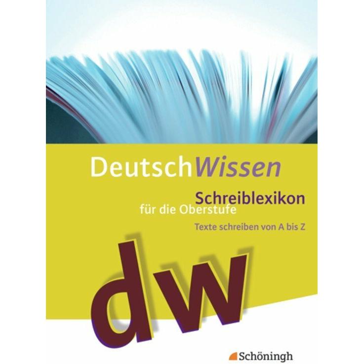 Deutsch Wissen. Schreiblexikon für die Oberstufe, Schulbücher von Egon Werlich, Hilda Steinkamp