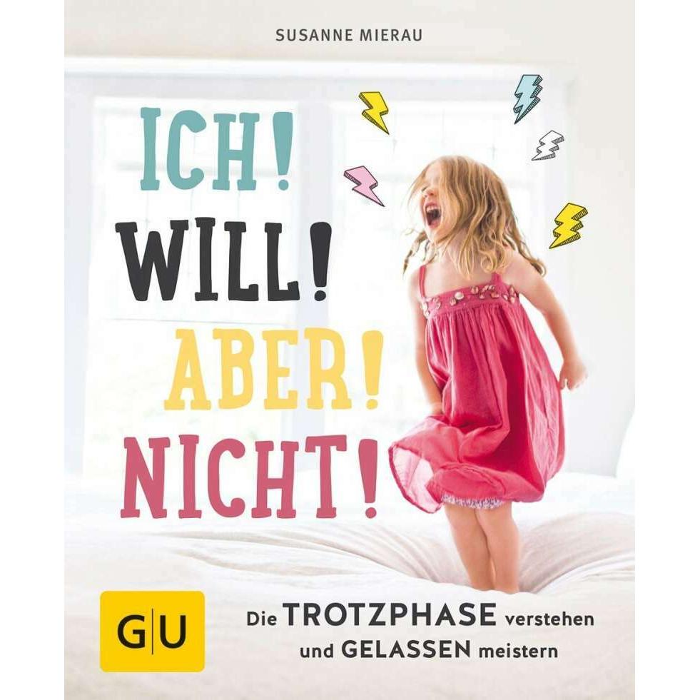 Ich! Will! Aber! Nicht!, Ratgeber von Susanne Mierau