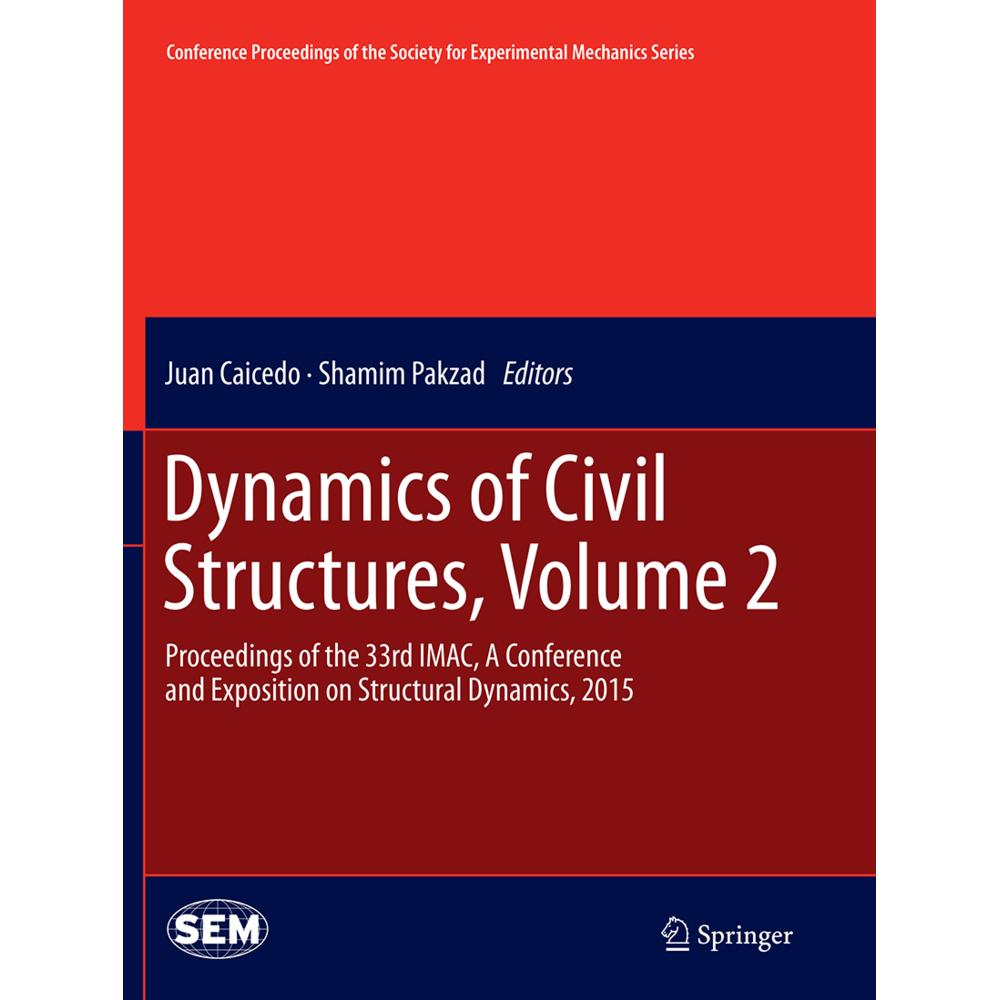 Dynamics of Civil Structures, Volume 2, Fachbücher von Shamim Pakzad, Juan Caicedo