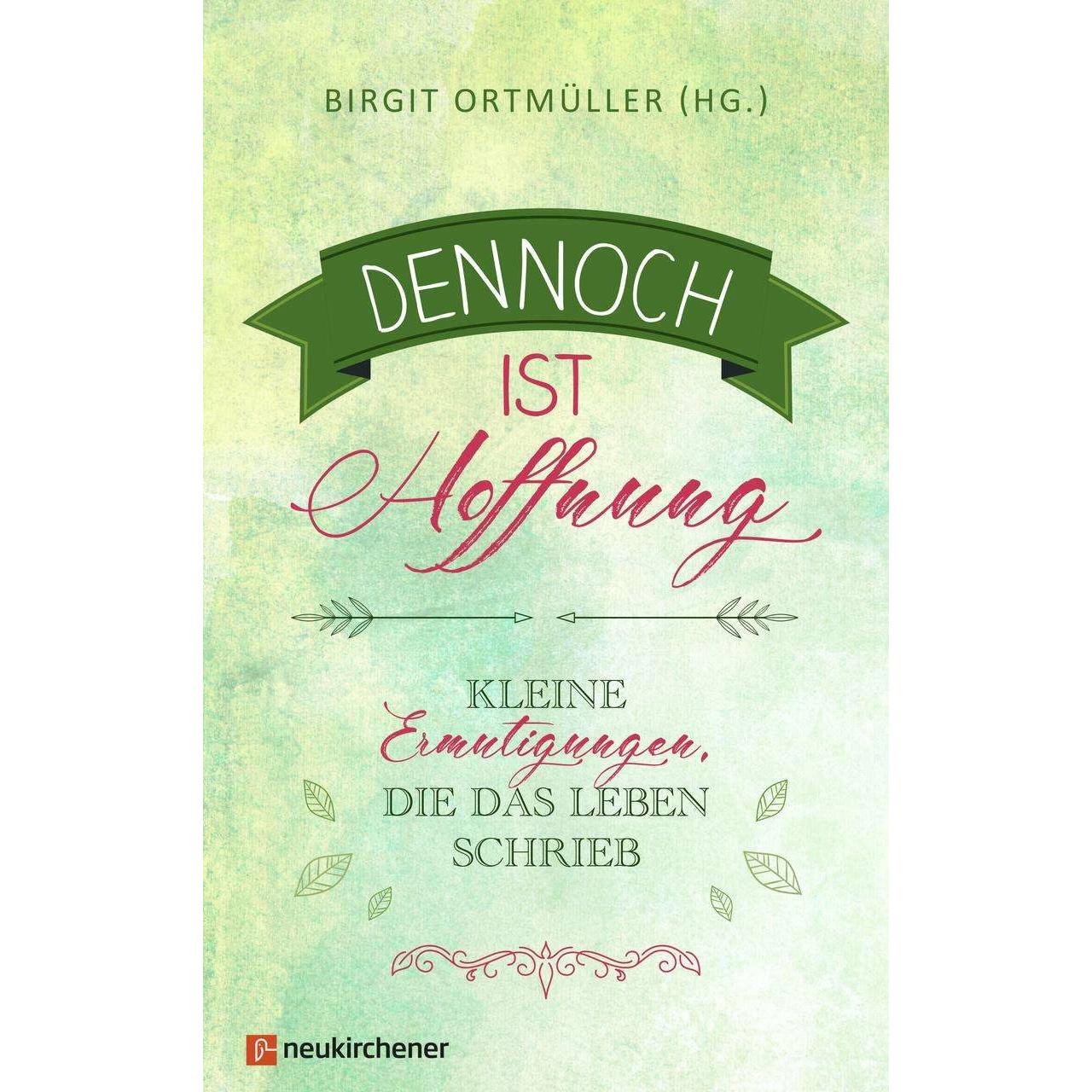 Dennoch ist Hoffnung, Fachbücher von Birgit Ortmüller