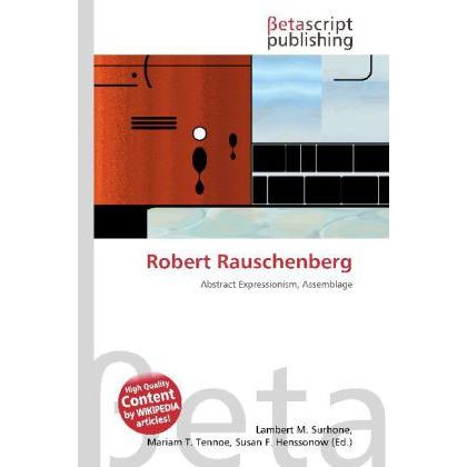 Robert Rauschenberg, Fachbücher von Lambert M. Surhone, Miriam T. Timpledon, Susan F. Marseken