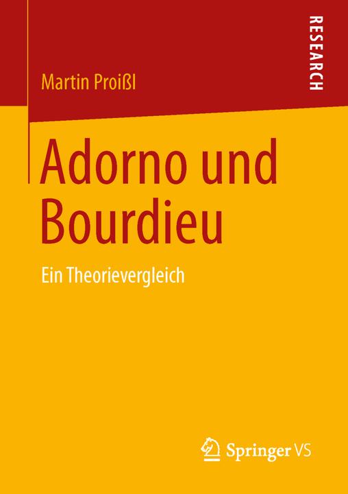 Produktbild Adorno und Bourdieu (Deutsch, Martin Proissl, 2014)
